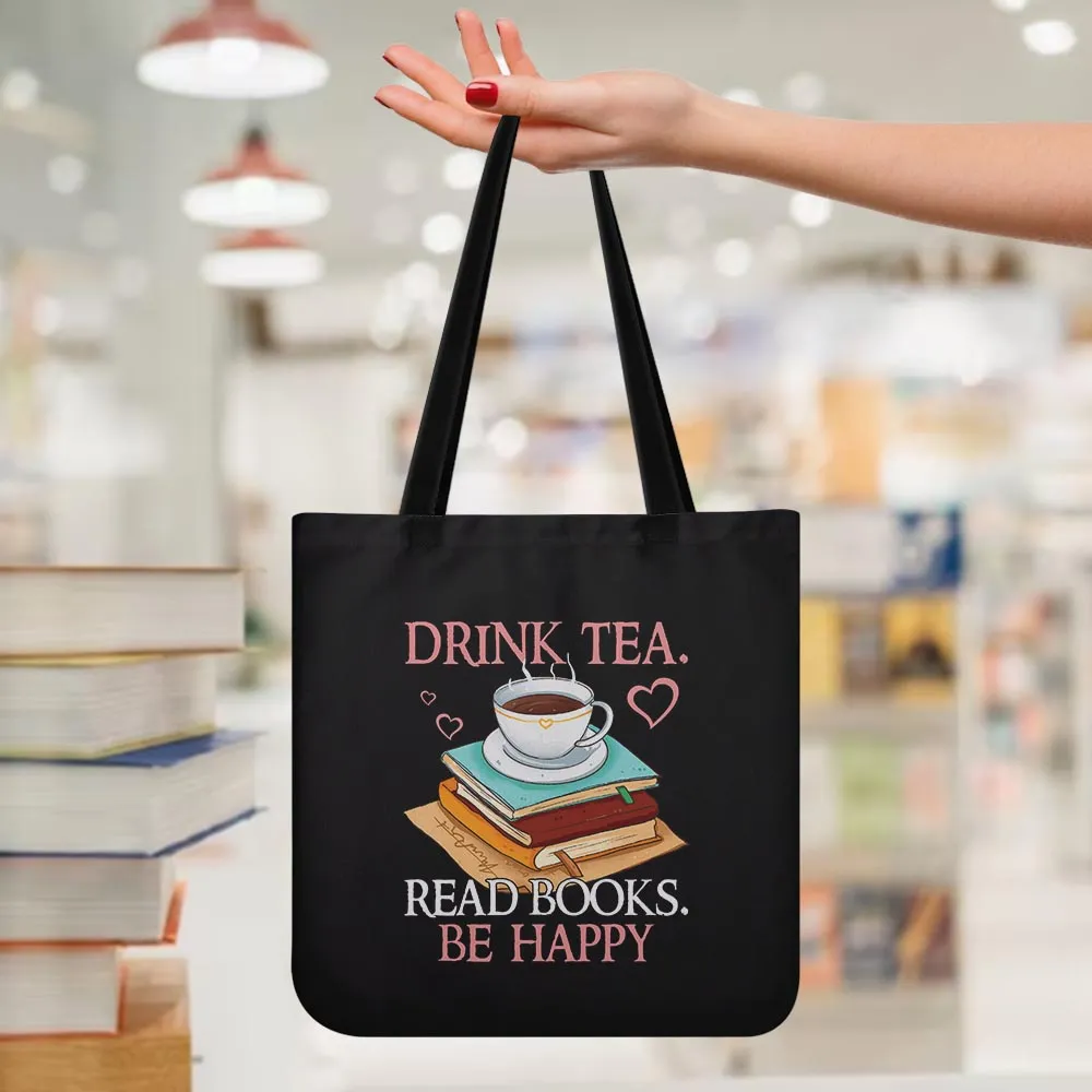 Drink Tea Read Books Be Happy Book Lovers Gift TBF10