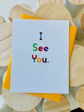 I See You Greeting Card