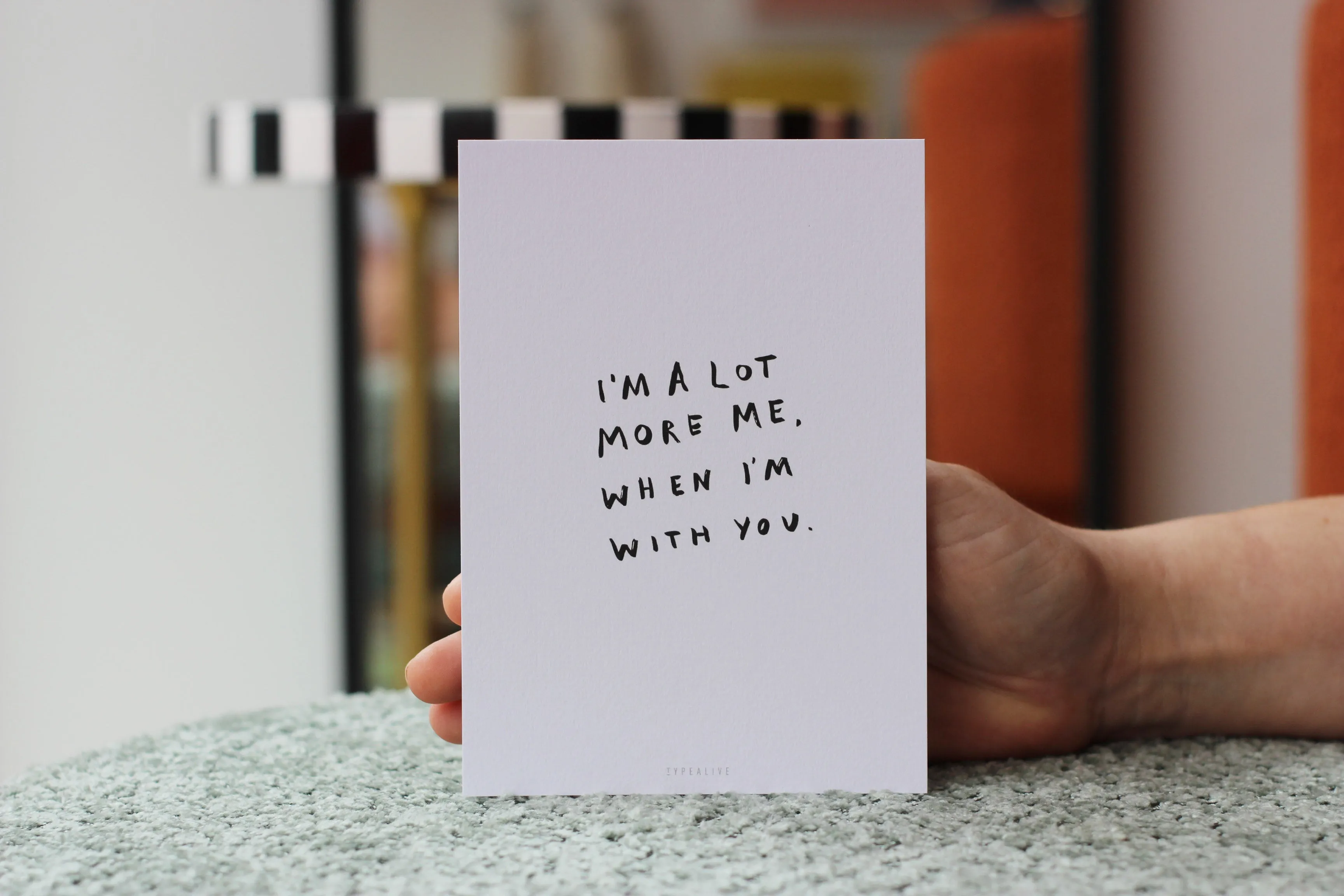 I'm alot more me when I'm with you postcard