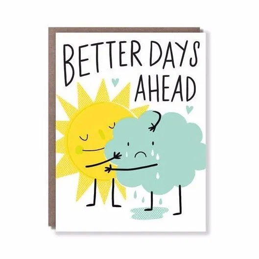 "Better Days Ahead" Card