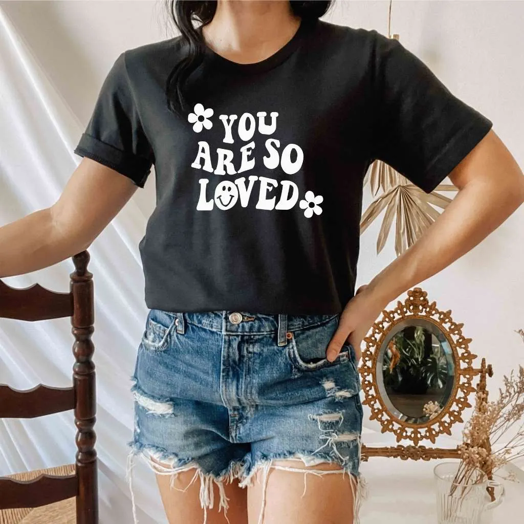 You are so Loved Oversized T-shirt